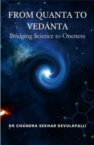 From Quanta to Vedanta