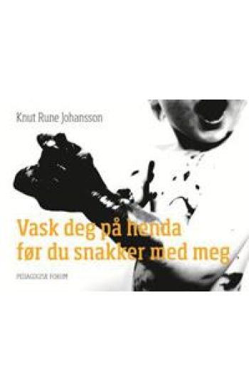 Vask deg på henda før du snakker med meg