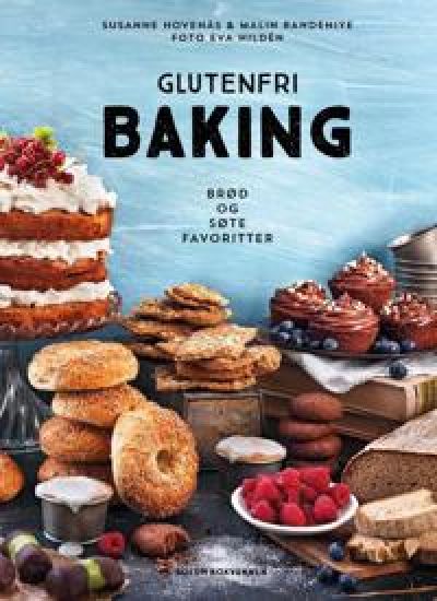 Glutenfri baking; brød og søte favoritter
