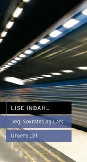 Jeg, Sokrates og Lars ; Uroens dal