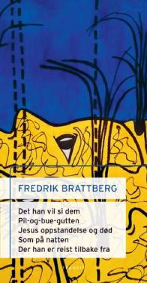 Det han vil si dem ; Pil-og-bue-gutten ; Jesu oppstandelse og død ; Som på natten ; Der han har reist tilbake fra