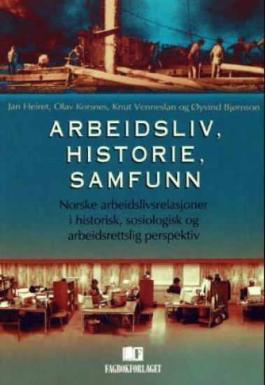 Arbeidsliv, historie, samfunn