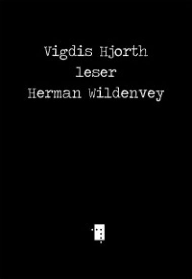 Vigdis Hjorth leser Herman Wildenvey