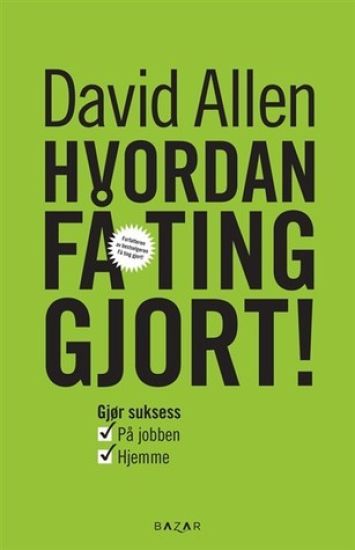 Hvordan få ting gjort!