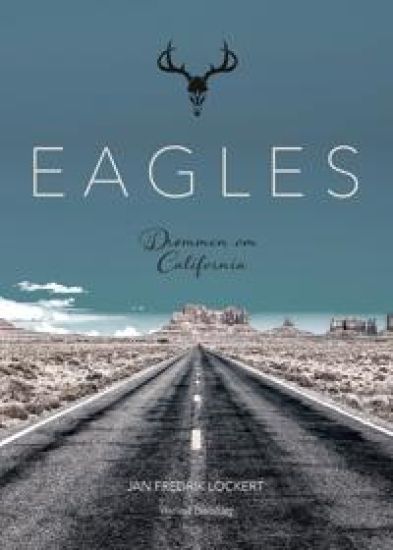 Eagles: drømmen om California