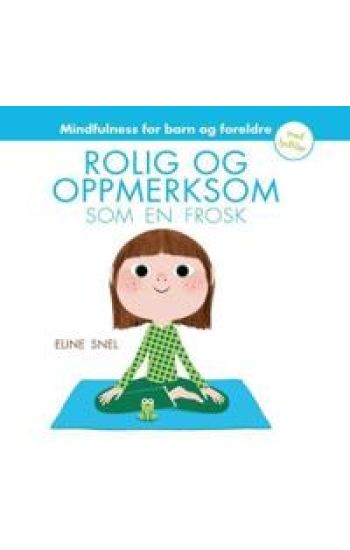 Rolig og oppmerksom som en frosk