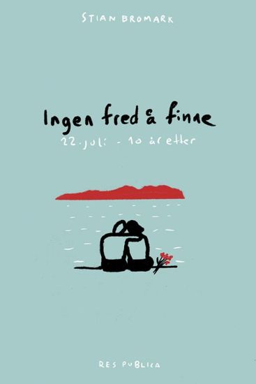 Ingen fred å finne; 22. juli ti år etter