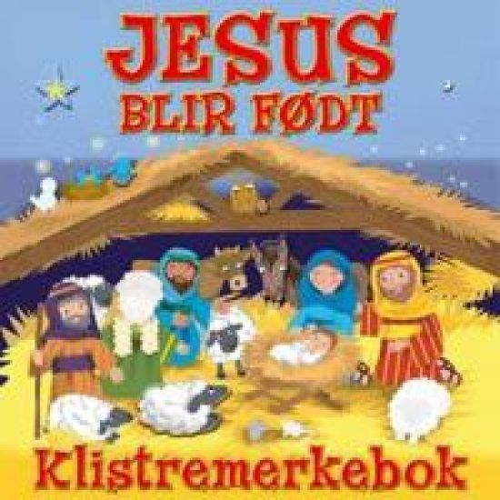 Baby Jesus is born; klistremerkebok