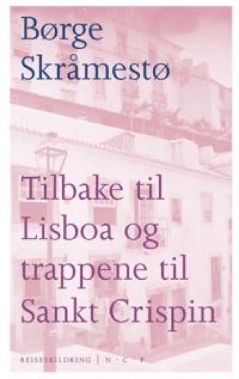 Tilbake til Lisboa og trappene til Sankt Crispin
