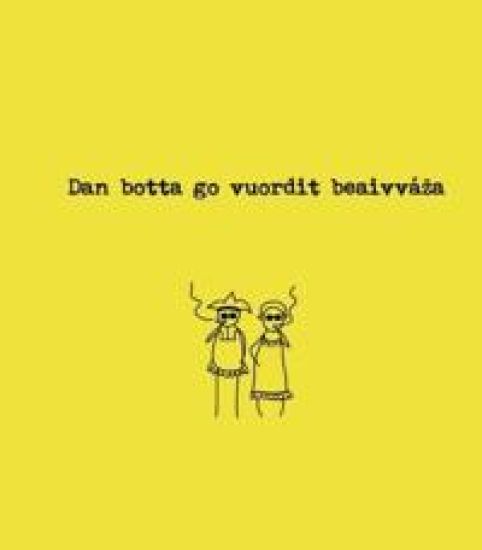 Dan botta go vuordit beaivváza