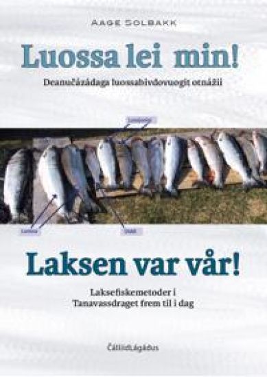 Luossa lei min! = Laksen var vår!