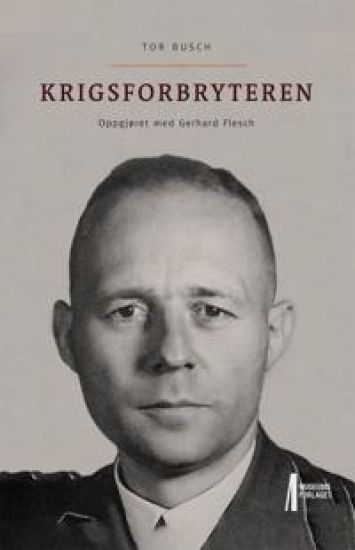 Krigsforbryteren: oppgjøret med  Gerhard Flesch