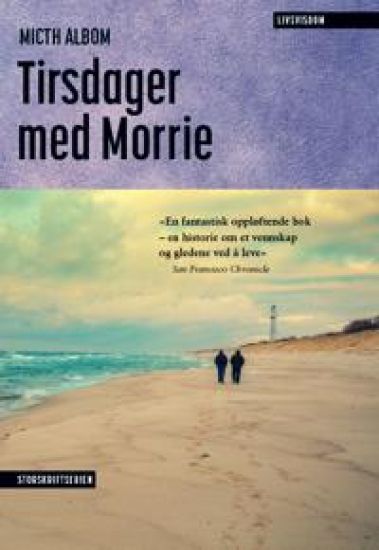 Tirsdager med Morrie; Storskriftserien