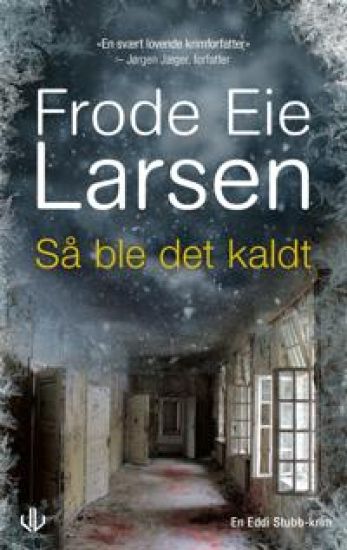 Så ble det kaldt