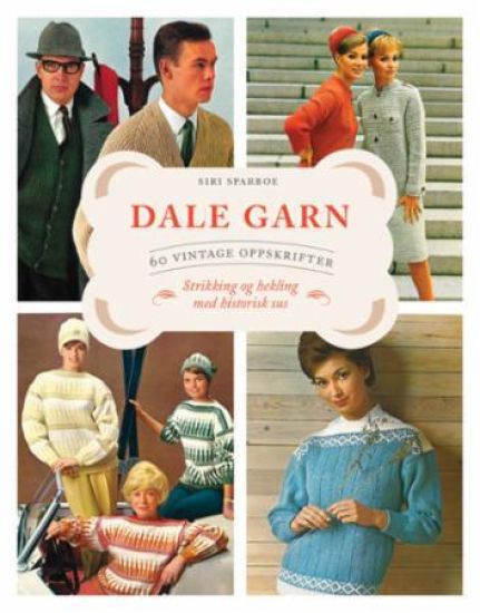 Dale garn: strikking og hekling med historisk sus