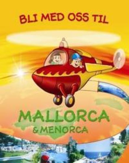 Bli med oss til Mallorca og Menorca