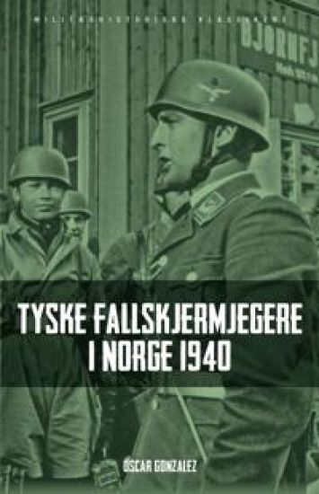 Tyske fallskjermjegere i Norge 1940