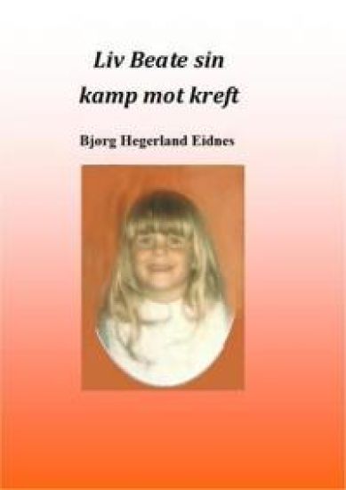 Liv Beate sin kamp mot kreft