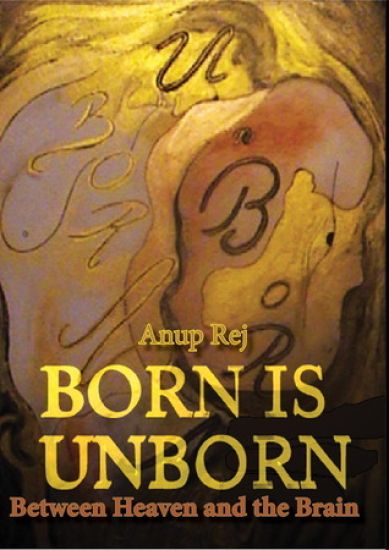 Born is Unborn Between Heaven and the Brain