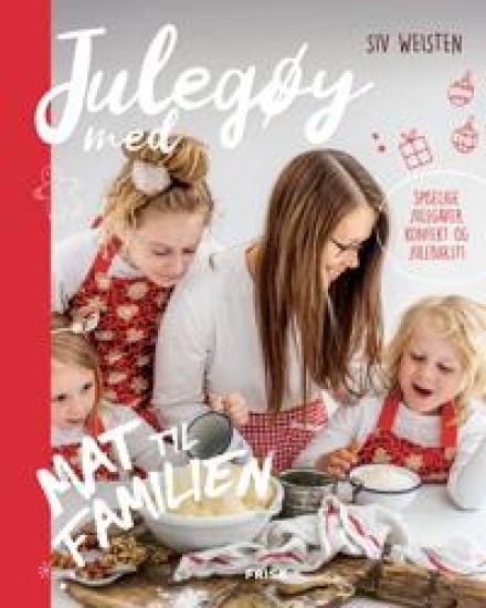 Julegøy med mat til familien: spiselige julegave, konfekt og julebakst!