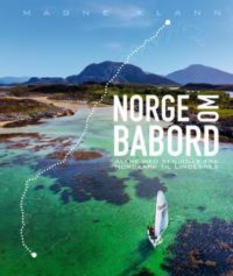 Norge om babord; alene med seiljolle fra Nordkapp til Lindesnes