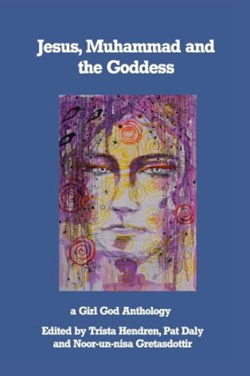 Jesus, Muhammad and the Goddess