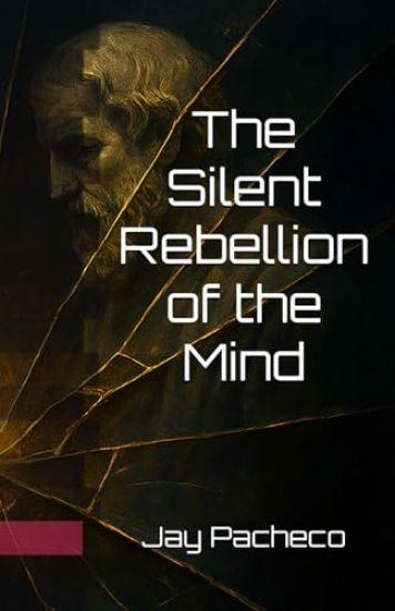 The Silent Rebellion of the Mind