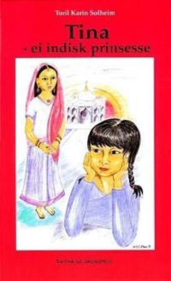 Tina; ei indisk prinsesse; en bok om adopsjon og identitet