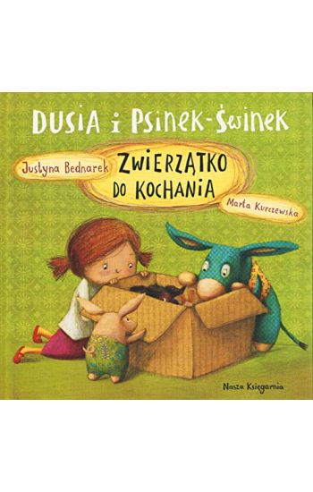 Dusia i Psinek-Swinek - Tom 6: Zwierzatko do kochania