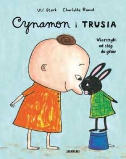 Cynamon i Trusia. Wierszyki od stóp do glów