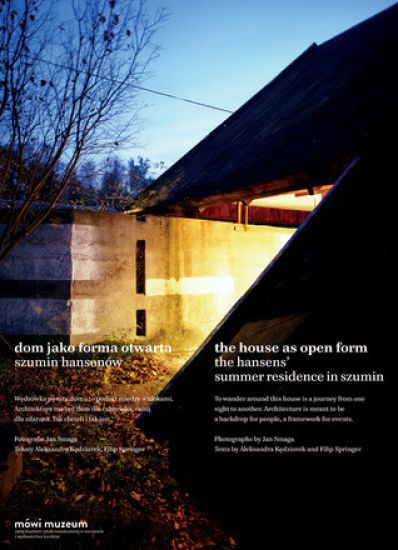The House as Open Form: The Hansens` Summer Resi – Dom jako Forma Otwarta. Szumin Hansenów Szumin Hansenow