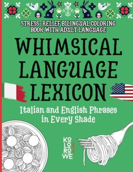 Whimsical Language Lexicon. Italian and English Phrases in Every Shade