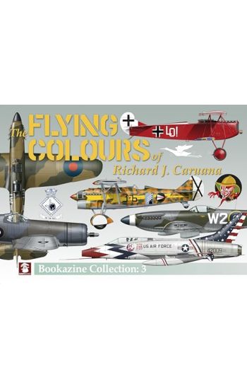 Flying Colours of Richard J. Caruana. Bookazine Collection: 3