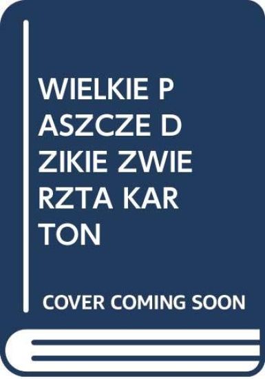 WIELKIE PASZCZE DZIKIE ZWIERZTA KARTON