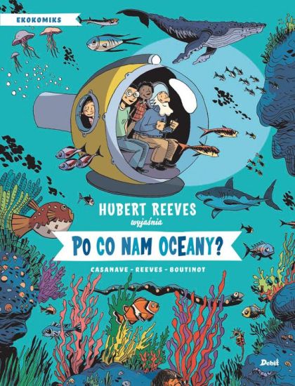 Hubert Reeves wyjasnia: Po co nam oceany?