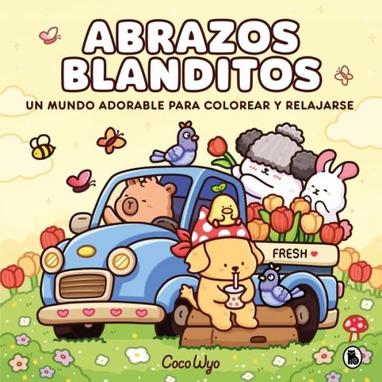 Abrazos Blanditos. Un Mundo Cozy Y Adorable Para Colorear Y Relajarse Ideal Para Niños Y Adultos / Cuddly Hugs