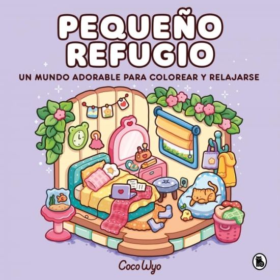 Pequeño Refugio / Cozy Corner: Cute & Comfy Coloring Book
