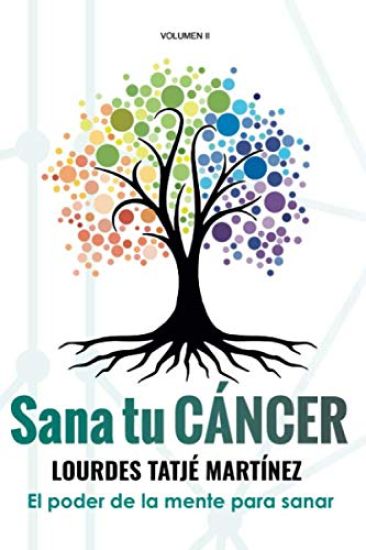 "Sana tu Cáncer": El poder de la mente para sanar
