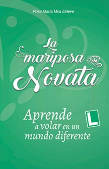 La mariposa novata: Aprende a volar en un mundo diferente