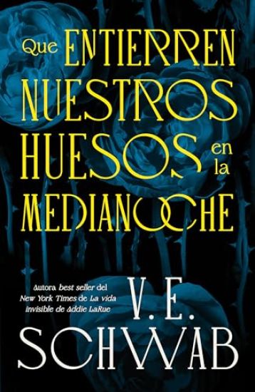 Que Entierren Nuestros Huesos En La Medianoche (Cartone+sobrec.+Cantos)