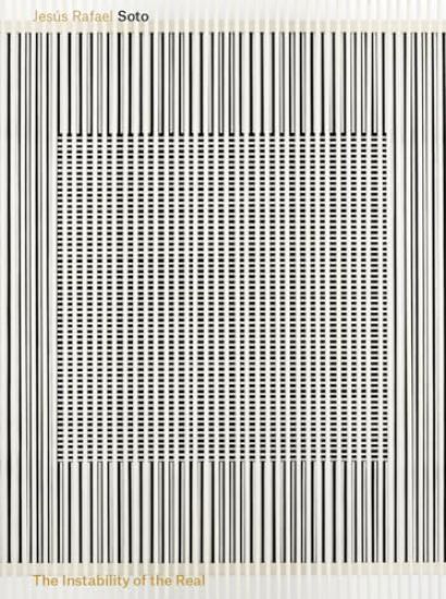 Jesús Rafael Soto: The Instability of the Real