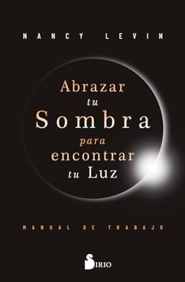 Abrazar Tu Sombra Para Encontrar Tu Luz