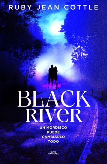 Black River. Un Mordisco Puede Cambiarlo Todo / Black River