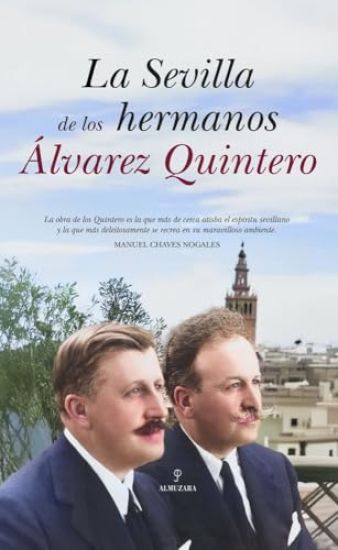 La Sevilla de Los Hermanos Alvarez Quintero