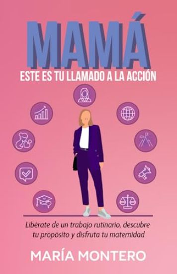 Mamá, Este Es Tu Llamado a la Acción