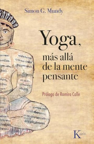 Yoga, Más Allá de la Mente Pensante / Yoga, Beyond the Thinking Mind