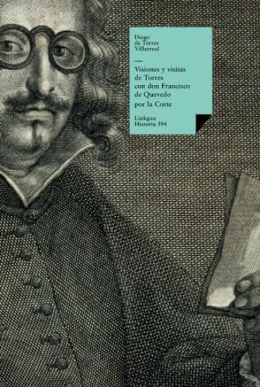 Visiones y visitas de Torres con don Francisco de Quevedo por la Corte