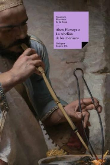 Aben Humeya o La rebelión de los moriscos