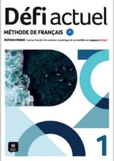 Défi actuel 1 - Livre de l’élève - Edition hybride