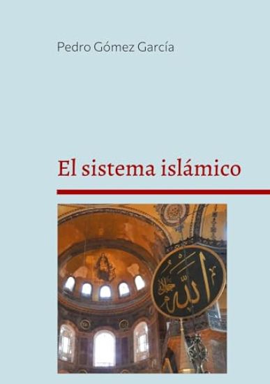 El sistema islámico: Componentes míticos, rituales y éticos